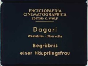 Dagari (Westafrika, Obervolta) - Begräbnis einer Häuptlingsfrau