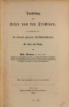 Darstellung der Lehre von den Trichinen, mit Rücksicht auf die dadurch gebotenen Vorsichtsmaßregeln, für Laien und Aerzte