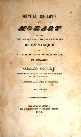 Nouvelle biographie de Mozart : suivie d'un aperçu sur l'histoire générale de la musique et de l'analyse des principales oeuvres de Mozart. 1