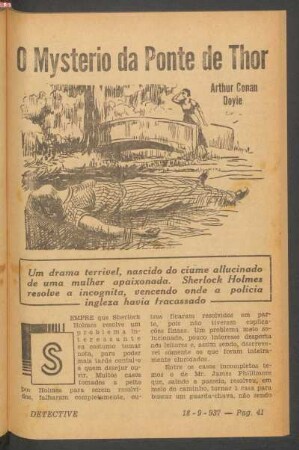 O mysterio da ponte de Thor : Um drama terrivel, nascido do ciume allucinado de uma mulher apaixonada. Sherlock Holmes resolve a incognita, vencendo onde a policia ingleza havia fracassado. [Novella completa]