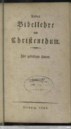 Ueber Bibellehre und Christenthum : Für gebildete Layen