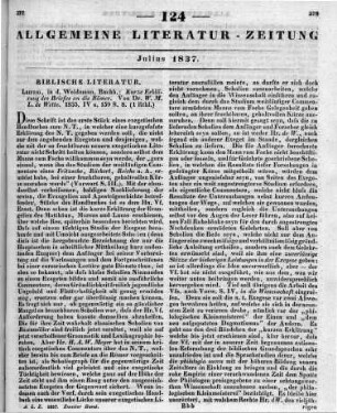 Wette, W. M. L. de: Kurzgefasstes exegetisches Handbuch zum Neuen Testament. Bd. 2. T. 1. Kurze Erklärung des Briefs an die Römer. Leipzig: Weidmann 1835