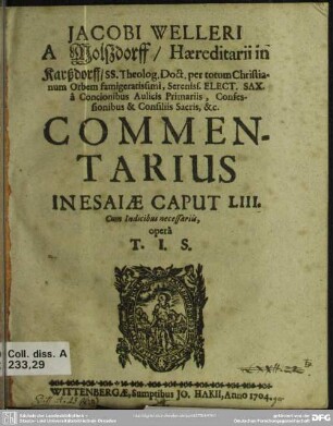 Jacobi Welleri A Molszdorff ... Commentarius In Esaiae Caput LIII. : Cum Indicibus necessariis, opera T. I. S.