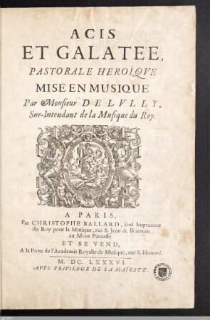 Acis Et Galatée : Pastorale Heroiqve Mise En Musique