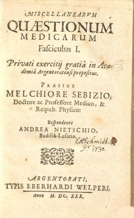 Miscellanearum quaestionum medicarum fasciculus I - LIII : privati exercitii gratia in Academia Argentoratensi proposit