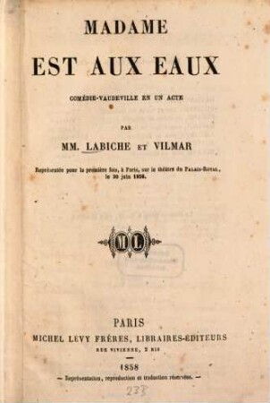 Madame est aux eaux : Comédie-vaudeville en 1 acte par MM. Labiche et Vilmar