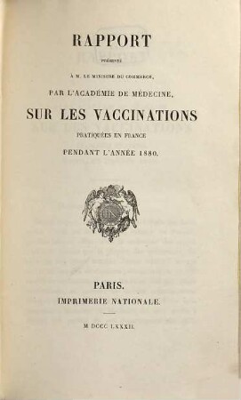 Rapport présenté ... par l'Académie Nationale de Médecine sur les vaccinations pratiquées en France pendant l'année .... 1880 (1882)