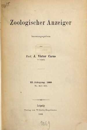 Zoologischer Anzeiger : morphology, systematics, biogeography; a journal of comparative zoology. 11. 1888