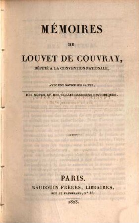 Mémoires de Louvet de Couvray : avec une notice sur sa vie, des notes et des éclaircissemens historiques