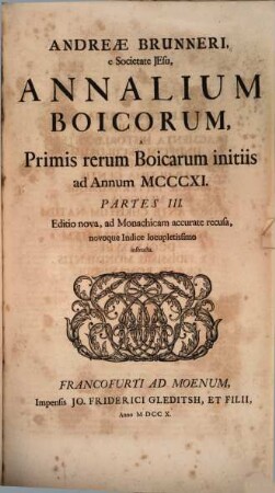 Andreae Brunneri e Societate Jesu Annalium Boicorum Pars I.