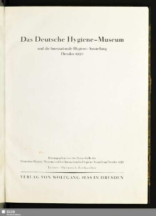 Das Deutsche Hygiene-Museum und die Internationale Hygiene-Ausstellung Dresden 1930