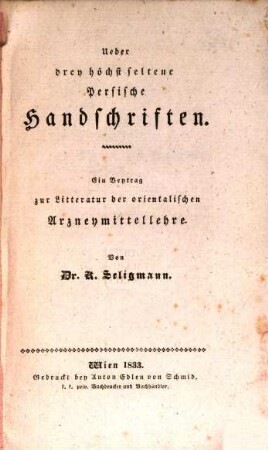 Über drey höchst seltene Persische Handschriften