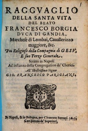 Compendioso ragguaglio della santa Vita di S. Francesco Borgia