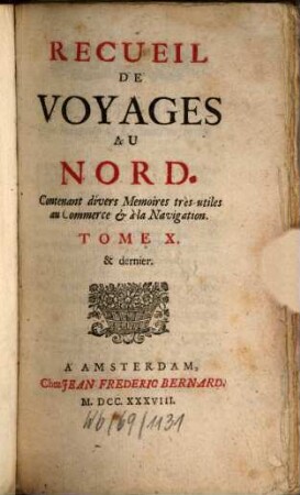 Recueil De Voyages Au Nord : Contenant divers Mémoires très utiles au Commerce & à la Navigation. 10