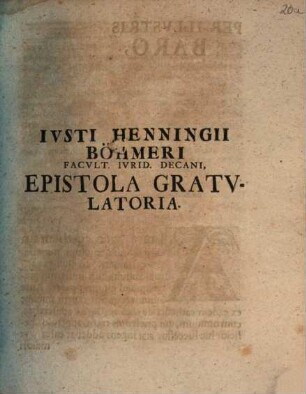 Cvm Perillvstris Ac Propria Virtvte Florentissimvs Adolescens Wilhelmvs Godofredvs L. B. De Schell S. R. I. Eqves Post Probatos In Ivris Arte Profectvs Singvlaris Doctrinae Specimen Ederet Ac IV. Idvs Octobris MDCCXVIII. Pvblice Dispvtaret Favsta Ei Precati Svnt Ivridici Ordinis Professores
