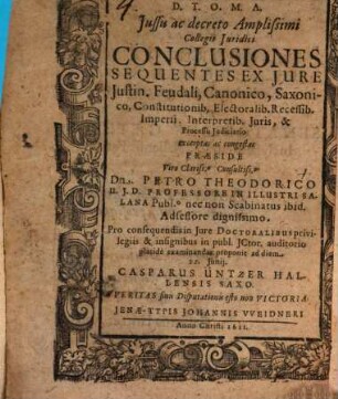 Conclusiones ex iure Iustin. Feudali, Canonico, Saxonico, constitutionibus electoralib. ... excerptae