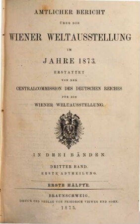 Amtlicher Bericht über die Wiener Weltausstellung im Jahre 1873. 3,1,1