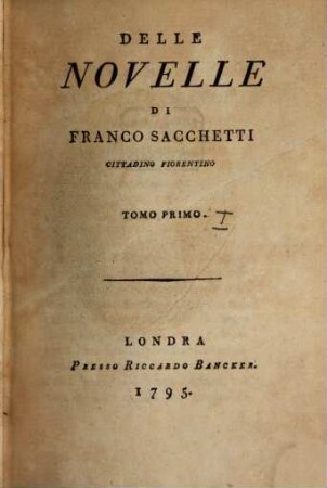 Delle Novelle Di Francesco Sacchetti Cittadino Fiorentino, 1