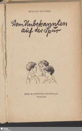 Dem Unbekannten auf der Spur