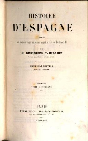 Histoire d'Espagne depuis les premiers temps historiques jusqu'à la mort de Ferdinand VII. 4