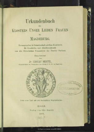 Urkundenbuch des Klosters Unser Lieben Frauen zu Magdeburg : Nebst 1 Taf. mit 2 facs. Siegelabdr