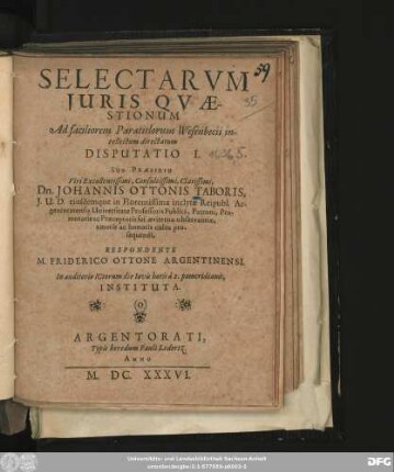 Selectarum Iuris Quaestionum Ad faciliorem Paratitlorum Wesenbecii intellectum directarum Disputatio I.