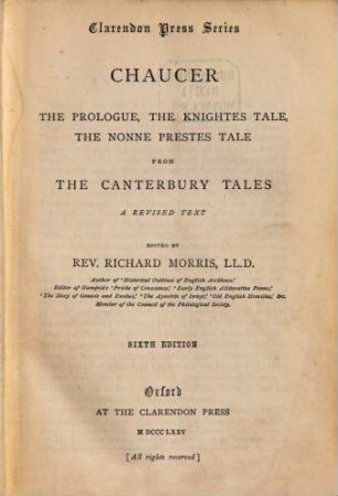 The prologue, the knightes tale, the nonne prestes tale from the Canterbury tales : A revised text edited by Rev. Richard Morris