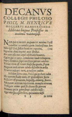 Decanus Collegii Philosophici, M. Henricus Mollerus Hamburgensis Hebraeae linguae Professor in Academia Witebergensi.