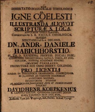 Dissertatio Inauguralis Theologica De Igne Coelesti Ad Illustranda Aliqvot Scripturæ S. Loca