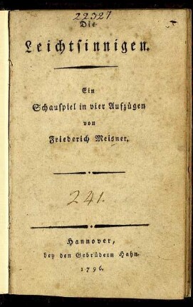 Die Leichtsinnigen : Ein Schauspiel in vier Aufzügen