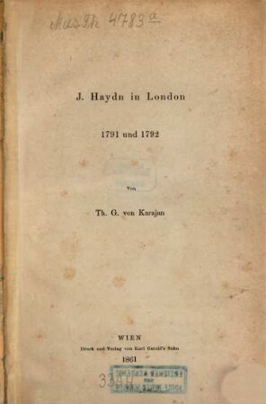 J. Haydn in London, 1791 und 1792 : Von Th. G. von Karajan