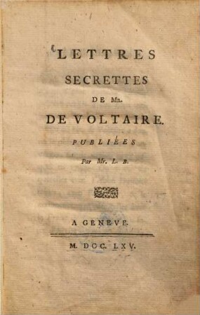 Lettres secrettes de Mr. de Voltaire