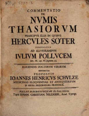 Commentatio de numis Thasiorum praecipue illis in quibus Hercules Soter conspicitur ad illustrandum Iulium Pollucem libr. IX. cap. VI. segment. 84