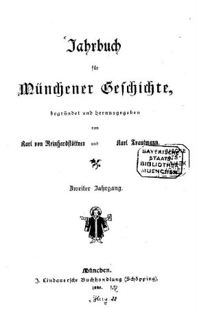 Jahrbuch für Münchener Geschichte. 2, 2. 1888