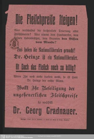 Die Fleischpreise steigen! : Wer verschuldet die beispiellose Teuerung aller Fleischwaren? ...; [Wahlaufruf zur Wahl von Dr. Georg Gradnauer]
