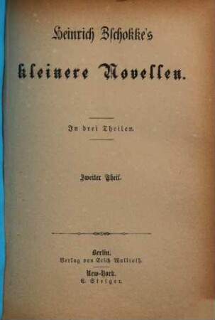Heinrich Zschokke's sämmtliche Novellen, 7. Kleinere Novellen ; 1