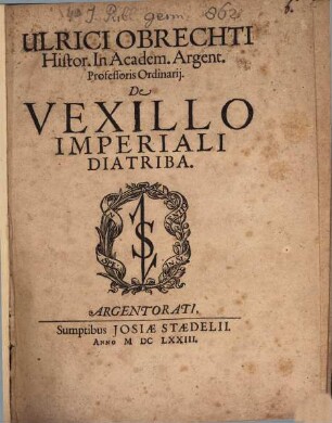 Ulrici Obrechti ... de vexillo imperiali diatriba