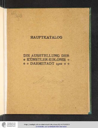 Die Ausstellung der Künstler-Kolonie Darmstadt 1901 : Hauptkatalog