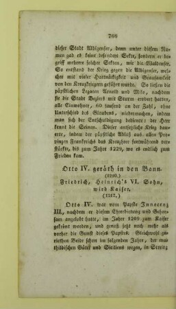 Otto IV. geraeth in den Bann. (1210.) Friedrich, Heinrich's VI. Sohn, wird Kaiser. (1212.)