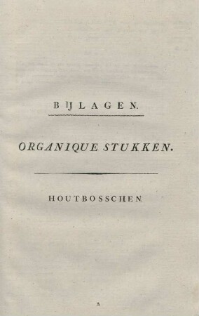 Organique stukken. Houtbosschen
