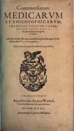Controuersiarum Medicarvm Et Philosophicarvm : Cum Indice rerum & verborum copiosissimo