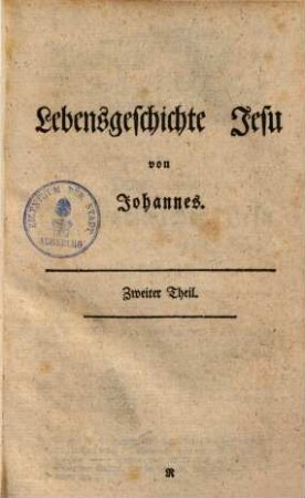 Die lezten Offenbarungen Gottes, das ist: die Schriften des Neuen Testaments, 2