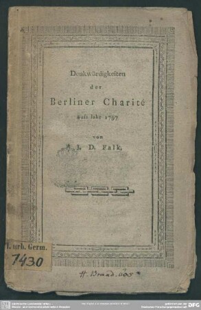 Denkwürdigkeiten der Berliner Charité aufs Jahr 1797. in alphabetischer Ordnung nebst einem Gegenstück zu Herrn Biesters Darstellung aus Acten