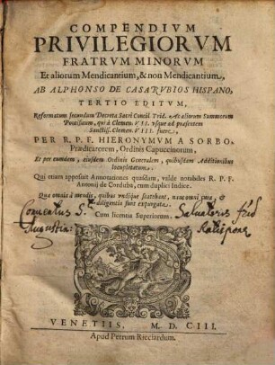 Compendivm Privilegiorvm Fratrvm Minorvm, Et aliorum Mendicantium, & non Mendicantium