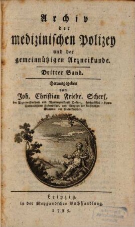 Archiv der medizinischen Polizei und der gemeinnützigen Arzneikunde. 3. 1785