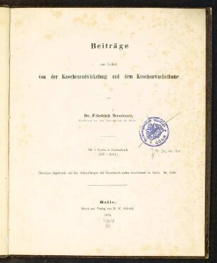 Beiträge zur Lehre von der Knochenentwicklung und dem Knochenwachstume