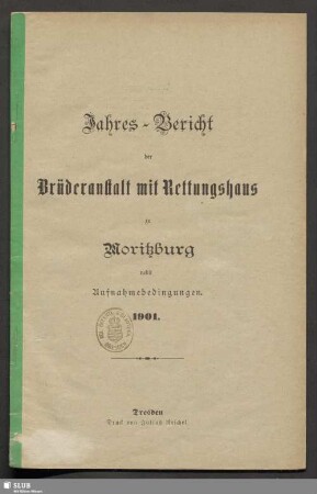 1901: Jahresbericht des Vereins Brüderanstalt mit Rettungshaus Moritzburg : auf das Jahr ...