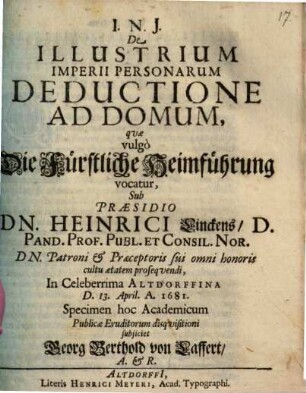 De Illustrium Imperii Personarum Deductione Ad Domum, quae vulgo Die Fürstliche Heimführung vocatur