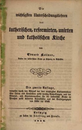 Die wichtigsten Unterscheidungslehren der lutherischen, reformirten, unirten u. kathol. Kirche