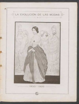 La evolución de las modas - 1830 - 1920 [Ilustración]